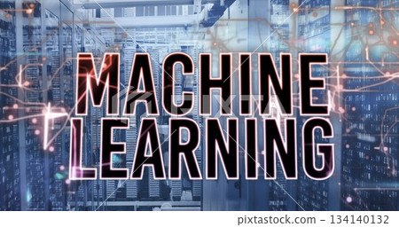 MACHINE LEARNING text dominating data center, with server racks, cabling and circuitry overlay 134140132