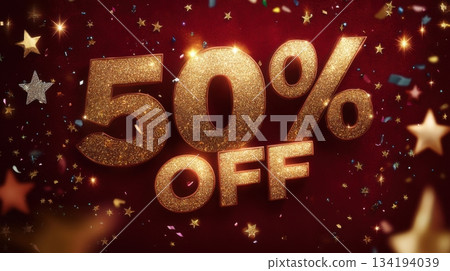 Huge discount announcement featuring bold glittering text with sparkling stars and confetti in a festive setting 134194039