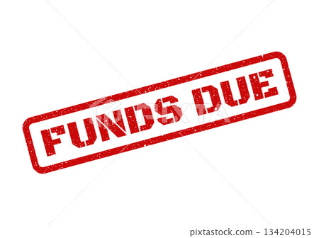 A rectangular red distressed rubber stamp with FUNDS DUE text indicating an outstanding payment requirement 134204015