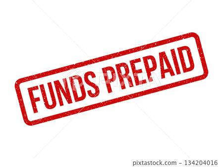 A rectangular red distressed rubber stamp with FUNDS PREPAID text signifying an advance payment status 134204016