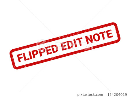 A rectangular red distressed stamp featuring the message FLIPPED EDIT NOTE with a prominent grunge worn effect 134204019