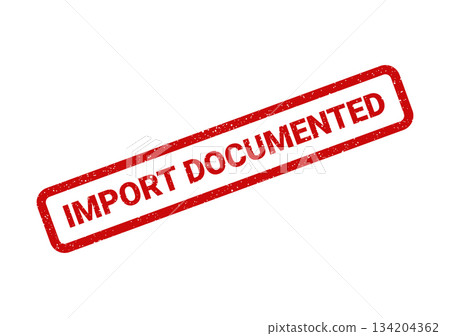 Distressed red rubber stamp confirms official documentation for international import transaction Distressed red rubber stamp confirms official documentation for international import transaction 134204362