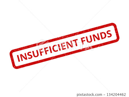 Distressed red stamp showing insufficient funds message for financial warnings or banking alerts 134204462