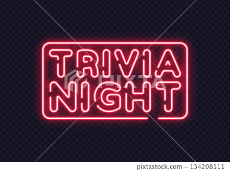 Neon light sign with trivia night text in glowing pink lines. Perfect for bar events, quizzes or themed nights. 134208111