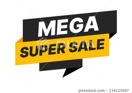 Mega Super Sale banner in bold modern vector style, perfect for online shopping promotions, retail discounts, and digital marketing campaigns. Mega Super Sale banner in bold modern vector style, perfect for online shopping promotions, retail discounts, and digital marketing campaigns. 134225687