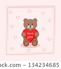 Cute teddy bear holds a heart. Valentine's Day greeting card, love and gift. Cartoon vector illustration. The inscription is Love you. 134234685