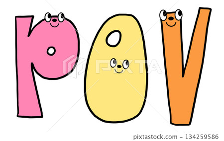 Hand writing POV letters with cartoon font for text, message, words, typography, cute patch, sign, symbol, print, social media post, banner, sticker, emoji, decoration, fridge magnet, point of view Hand writing POV letters with cartoon font for text, message, words, typography, cute patch, sign, symbol, print, social media post, banner, sticker, emoji, decoration, fridge magnet, point of view 134259586