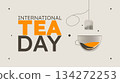 International Tea Day Honoring Tea Lovers Worldwide design 134272253