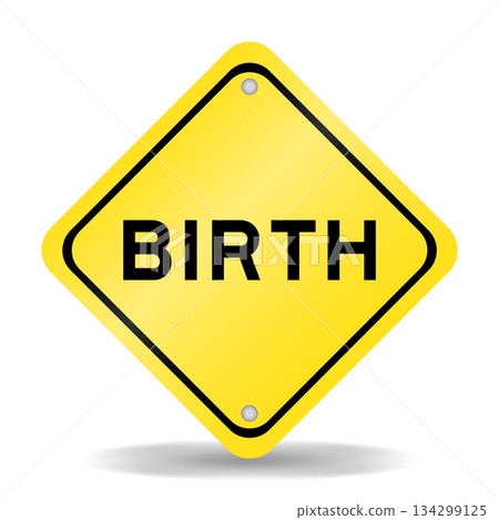 Yellow color transportation sign with word birth on white background 134299125