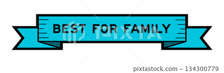 Ribbon label banner with word best for family in blue color on white background 134300779