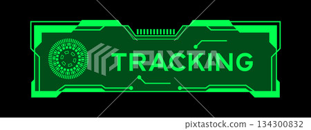 Green color of futuristic hud banner that have word tracking on user interface screen on black background Green color of futuristic hud banner that have word tracking on user interface screen on black background 134300832