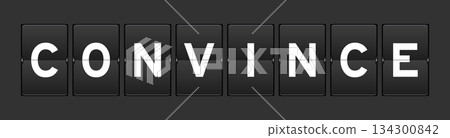 Black color analog flip board with word convince on gray background Black color analog flip board with word convince on gray background 134300842