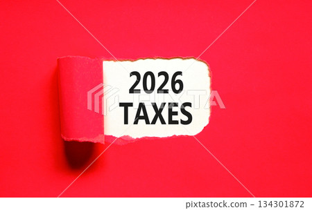 2026 taxes new year symbol. Concept words 2026 taxes on beautiful white paper. Beautiful red paper background. Business and 2026 taxes new year concept. Copy space. 2026 taxes new year symbol. Concept words 2026 taxes on beautiful white paper. Beautiful red paper background. Business and 2026 taxes new year concept. Copy space. 134301872