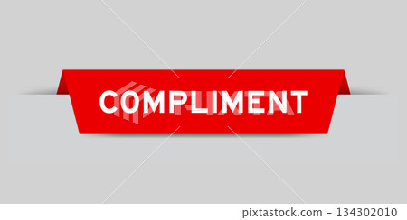 Red color inserted label with word compliment on gray background Red color inserted label with word compliment on gray background 134302010