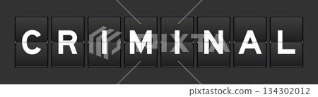 Black color analog flip board with word criminal on gray background Black color analog flip board with word criminal on gray background 134302012