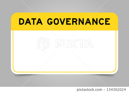 Label banner that have yellow headline with word data governance and white copy space, on gray background Label banner that have yellow headline with word data governance and white copy space, on gray background 134302024
