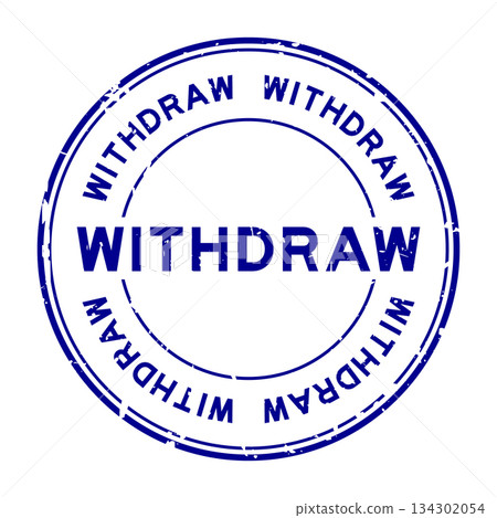 Grunge blue withdraw word round rubber seal stamp on white background Grunge blue withdraw word round rubber seal stamp on white background 134302054