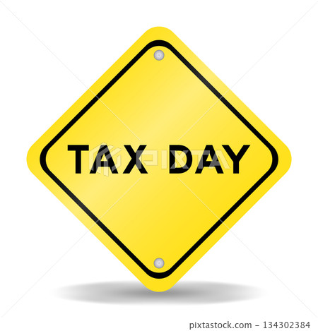 Yellow color transportation sign with word tax day on white background 134302384