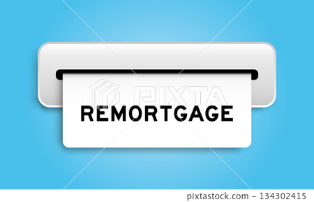 White coupon banner with word remortgage from machine on blue color background White coupon banner with word remortgage from machine on blue color background 134302415