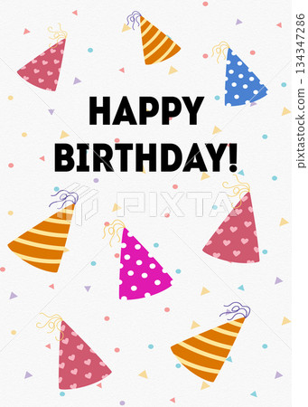 Festive Happy Birthday Card with Party Hats and Confetti Illustration Festive Happy Birthday Card with Party Hats and Confetti Illustration 134347286