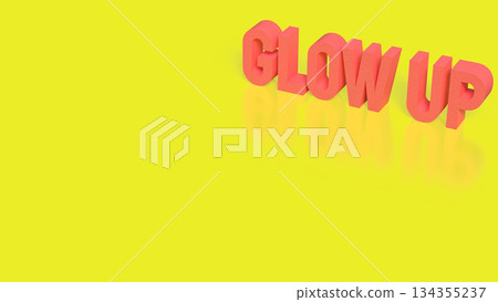 Vibrant Glow Up Motivation Typography 3d render. Vibrant Glow Up Motivation Typography 3d render. 134355237
