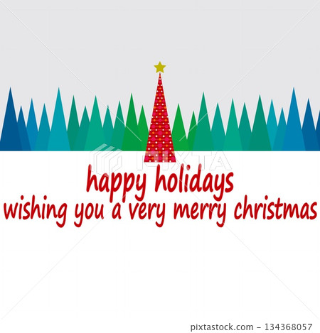 Happy Holidays Happy Holidays Christmas Tree Merry Christmas Happy Holidays Happy Holidays Christmas Tree Merry Christmas 134368057
