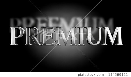 premium word text silver metallic letters isolated black background luxury brand quality badge exclusive product label vip marketing design. 3d illustration premium word text silver metallic letters isolated black background luxury brand quality badge exclusive product label vip marketing design. 3d illustration 134369121