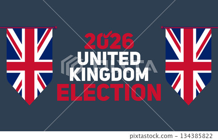 United Kingdom election 2026 banner with twin flag elements design United Kingdom election 2026 banner with twin flag elements design 134385822