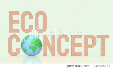 Eco Concept with Green Earth Globe and Wooden Typography for Sustainability 3d render. Eco Concept with Green Earth Globe and Wooden Typography for Sustainability 3d render. 134398257