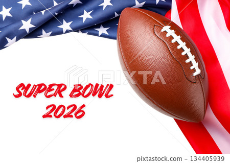 Football and American spirit unite at Super Bowl 2026 134405939