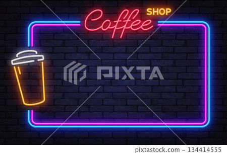 Warm neon vector frame with coffee shop lettering and takeaway cup icon. Designed for cafe menus, social media posts, and cozy night branding. 134414555