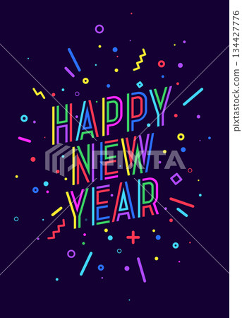 Happy New Year. Greeting card, inscription Happy New Year. Geometric bright style, Happy New Year or Merry Christmas. Holiday background, banner, poster. Vector Illustration 134427776