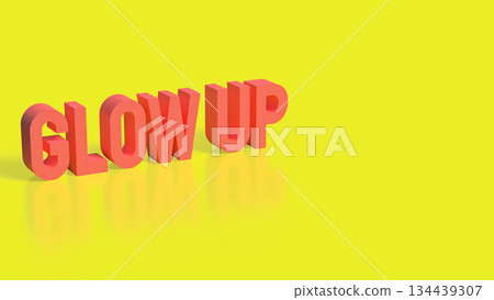 Vibrant Glow Up Motivation Typography 3d render. 134439307