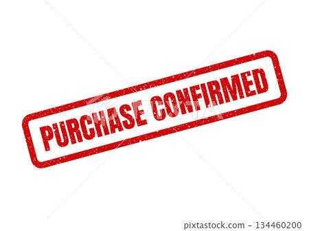 Grunge effect red rubber stamp with the phrase Purchase Confirmed signifying a completed order Grunge effect red rubber stamp with the phrase Purchase Confirmed signifying a completed order 134460200