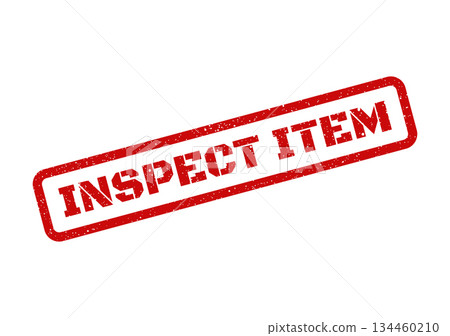 Grunge effect rubber stamp with INSPECT ITEM text, suggesting a need for product quality checking or inventory review Grunge effect rubber stamp with INSPECT ITEM text, suggesting a need for product quality checking or inventory review 134460210