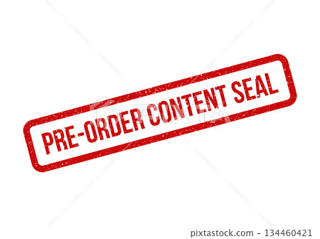 Grunge textured pre order rubber stamp displaying PRE ORDER CONTENT SEAL for digital media and creative works 134460421