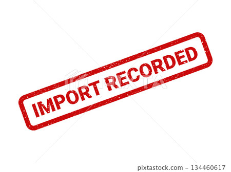 Grunge textured rubber stamp displaying the phrase IMPORT RECORDED for official document marking Grunge textured rubber stamp displaying the phrase IMPORT RECORDED for official document marking 134460617