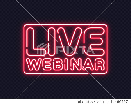 Neon frame with live webinar text in glowing red tones. Great for online events, e-learning, or professional broadcasts. 134466597