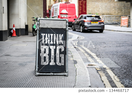 Think Big Motivational Sign on Urban Street 134468717
