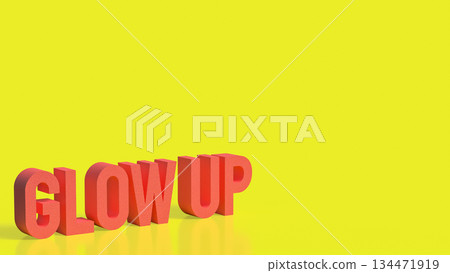 Vibrant Glow Up Motivation Typography 3d render. 134471919