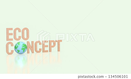 Eco Concept with Green Earth Globe and Wooden Typography for Sustainability 3d render. Eco Concept with Green Earth Globe and Wooden Typography for Sustainability 3d render. 134506101