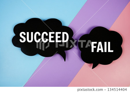 To Succeed vs To Fail text with speech bubble on blue purple pink geometric background 134514404