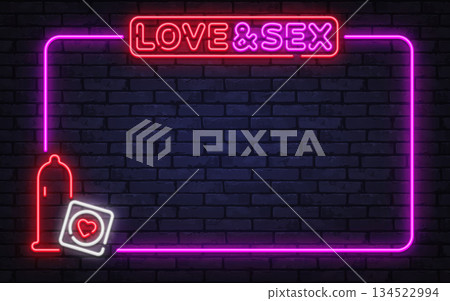 Vibrant neon vector frame with love and sex sign, condom icon, and heart detail. Perfect for adult shop ads, club visuals, and bold romantic concepts. 134522994