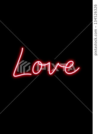 Red neon word Love glowing on black background, perfect for Valentines Day, romantic events, modern wall art or digital design Red neon word Love glowing on black background, perfect for Valentines Day, romantic events, modern wall art or digital design 134526326
