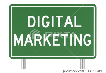 Digital Marketing, green road sign. 3D rendering 134535893