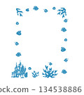 Doodle frame of fish, mermaid castle, seaweed and corales. Frame on the theme of sea vacation. Vector illustration 134538886