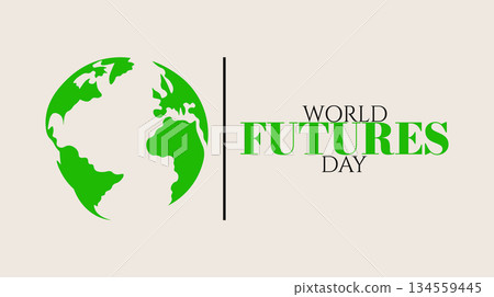 World Futures Day, Innovation and Vision for Tomorrow World Futures Day, Innovation and Vision for Tomorrow 134559445