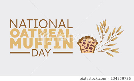 National Oatmeal Muffin Day, Fresh Homemade Oat Muffins 134559726