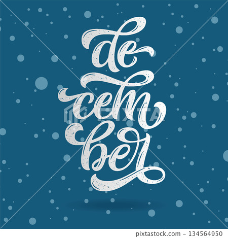 December lettering typography. Typography creative design for greeting card, invitation, poster, holiday banner, blog, T-shirt print. Modern winter calligraphy. Vector illustration. December lettering typography. Typography creative design for greeting card, invitation, poster, holiday banner, blog, T-shirt print. Modern winter calligraphy. Vector illustration. 134564950