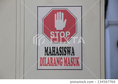Stop Sign Mahasiswa Dilarang Masuk Forbidden Entry Students Warning Stop Sign Mahasiswa Dilarang Masuk Forbidden Entry Students Warning 134567769